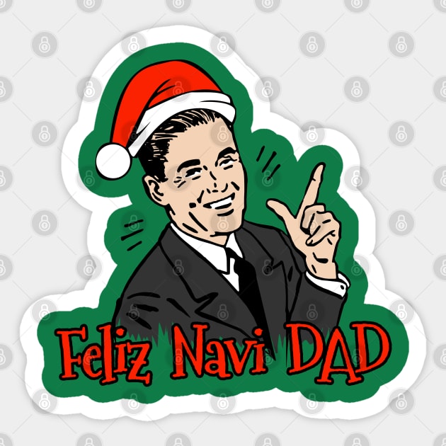 Feliz Navi Dad Sticker by JCD666